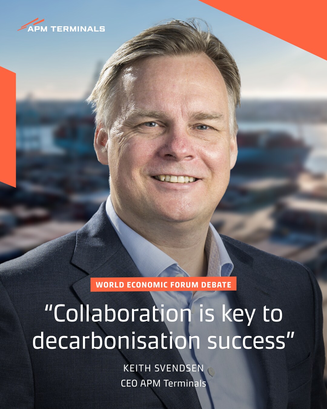  APM Terminals Chief Executive Officer, Keith Svendsen